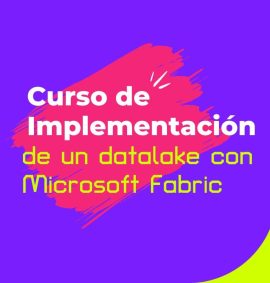 Implementación de un datalake con Microsoft Fabric